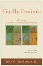 Finally Feminist - A Pragmatic Christian Understanding of Gender