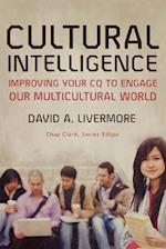 Cultural Intelligence - Improving Your CQ to Engage Our Multicultural World