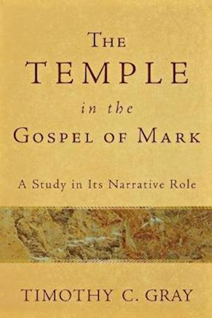 The Temple in the Gospel of Mark