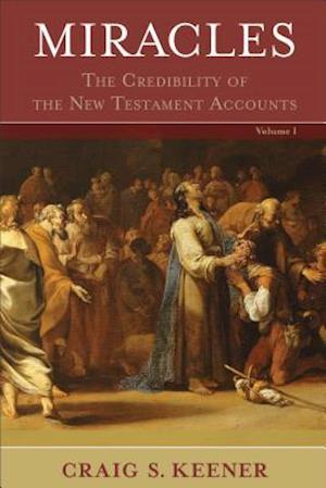 Miracles – The Credibility of the New Testament Accounts