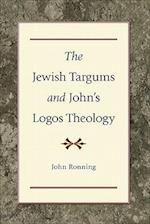 The Jewish Targums and John`s Logos Theology