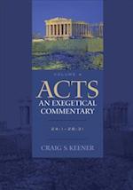 Acts: An Exegetical Commentary - 24:1-28:31
