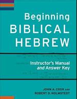 Beginning Biblical Hebrew Instructor's Manual and Answer Key