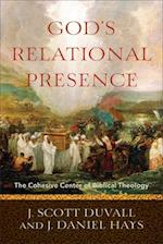 God`s Relational Presence - The Cohesive Center of Biblical Theology