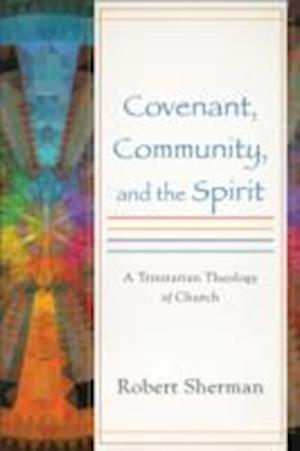 Covenant, Community, and the Spirit