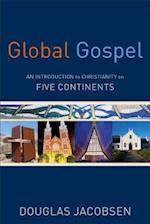Global Gospel - An Introduction to Christianity on Five Continents