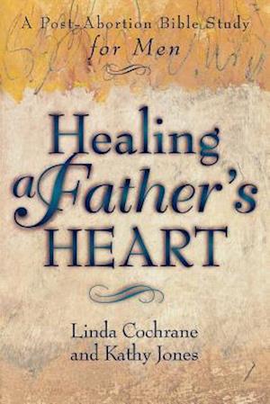 Healing a Father's Heart