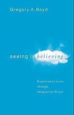 Seeing Is Believing – Experience Jesus through Imaginative Prayer