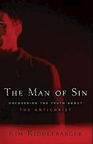 The Man of Sin – Uncovering the Truth about the Antichrist