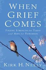 When Grief Comes