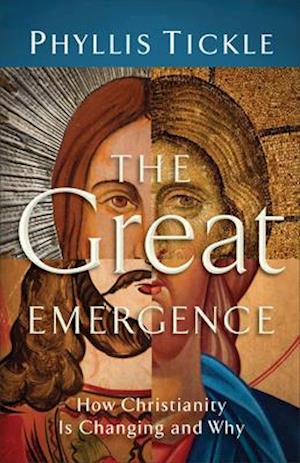 The Great Emergence – How Christianity Is Changing and Why