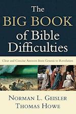 The Big Book of Bible Difficulties – Clear and Concise Answers from Genesis to Revelation