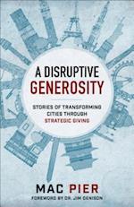 A Disruptive Generosity