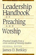 Leadership Handbook of Preaching and Worship