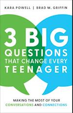 3 Big Questions That Change Every Teenager - Making the Most of Your Conversations and Connections
