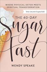 The 40–Day Sugar Fast – Where Physical Detox Meets Spiritual Transformation