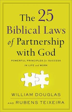 The 25 Biblical Laws of Partnership with God - Powerful Principles for Success in Life and Work