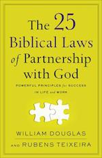 The 25 Biblical Laws of Partnership with God - Powerful Principles for Success in Life and Work