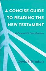 A Concise Guide to Reading the New Testament