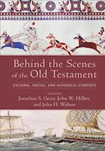 Behind the Scenes of the Old Testament – Cultural, Social, and Historical Contexts