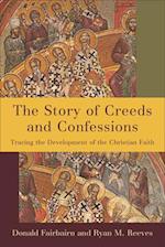 The Story of Creeds and Confessions