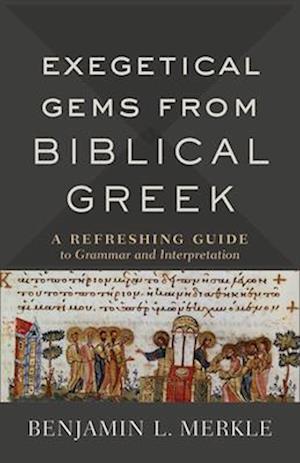 Exegetical Gems from Biblical Greek