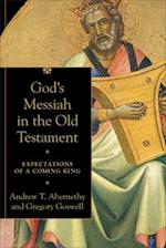 God`s Messiah in the Old Testament - Expectations of a Coming King