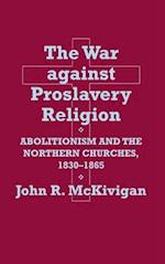 The War Against Proslavery Religion