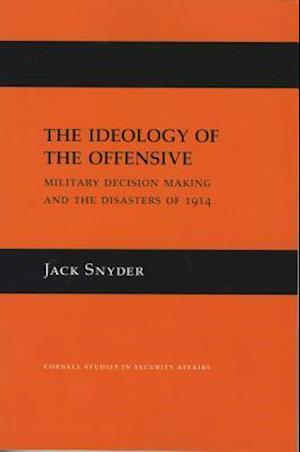 The Ideology of the Offensive