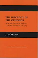 The Ideology of the Offensive