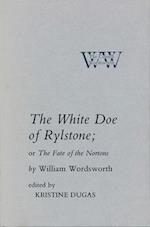 The White Doe of Rylstone; or The Fate of the Nortons