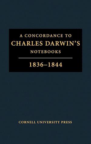 A Concordance to "Charles Darwin's Notebooks, 1836-1844"