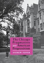 The Chicago Pragmatists and American Progressivism