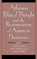 Athenian Political Thought and the Reconstitution of American Democracy