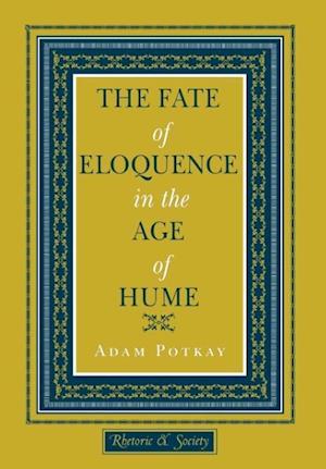 The Fate of Eloquence in the Age of Hume