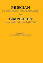 On Theophrastus's "On Sense Perception" and On Aristotle's "On the Soul 2.5-2.12"