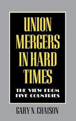 Union Mergers in Hard Times