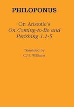 On Aristotle's "On Coming to Be and Perishing 1.1–5"