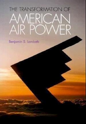 The Transformation of American Air Power