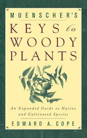 Muenscher's Keys to Woody Plants