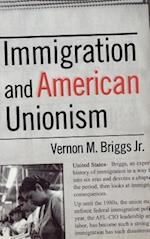 Immigration and American Unionism