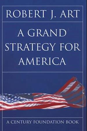 A Grand Strategy for America