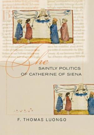 The Saintly Politics of Catherine of Siena