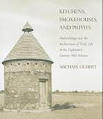 Kitchens, Smokehouses, and Privies