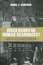 Hired Hands or Human Resources?