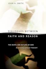 Dialogues Between Faith and Reason