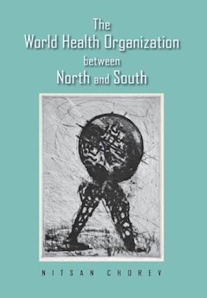 The World Health Organization between North and South