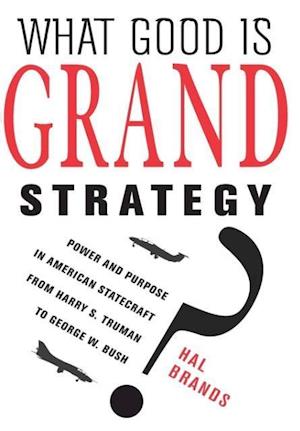 What Good Is Grand Strategy?