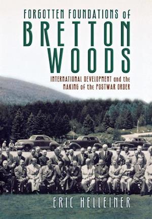 Forgotten Foundations of Bretton Woods