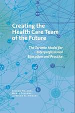 Creating the Health Care Team of the Future